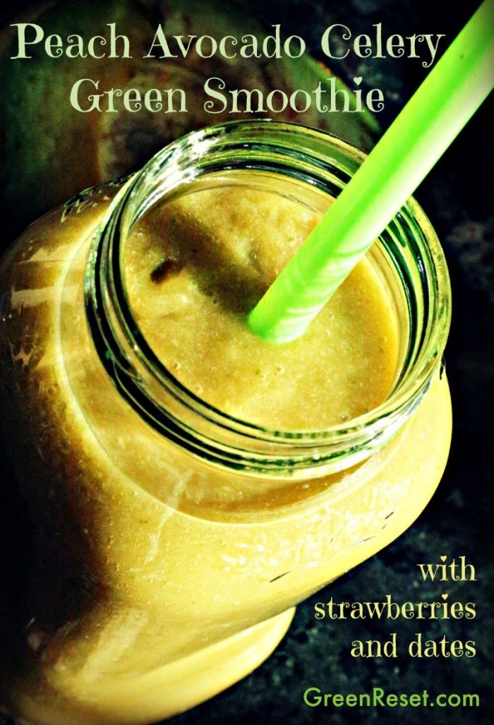 Do You Buy Green Bananas? Peach Avocado Celery Smoothie (with Dates and  Strawberries) | Green Smoothie Recipes That Rock!
